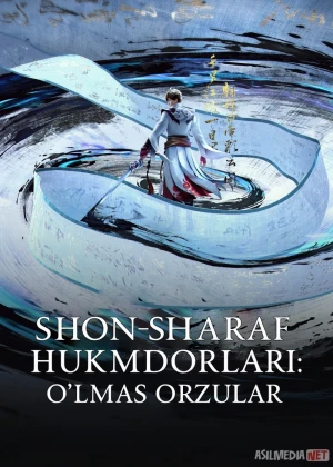 Shon-sharaf hukmdorlari: O'lmas orzular 2023 Anime serial Barcha qismlar Multfilm Uzbek tilida O'zbekcha tarjima HD