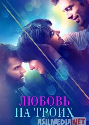Uchta sevgi / 3 muhabbat / O'ynoqi sevgi Uzbek tilida O'zbekcha tarjima kino 2020 720p HD tas-ix skachat