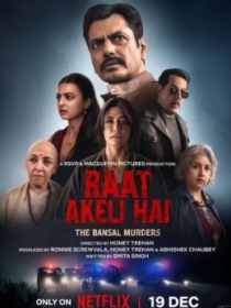 Zaharlangan Bolalar / Yolg‘iz Tun: Bansal Oilasidagi Qotilliklar / Raat Akeli Hai 2025 Hind kino Premyera